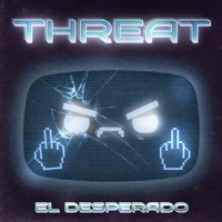 Threat - Single - El Desperado