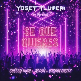 Se Que Quieres (feat. Chessy Man, Bryan Ortiz & J blon) Yosef Flumeri On The Beat