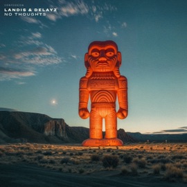 No Thoughts Landis & Delayz