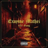 Exoyme Mathei - Single - 420 Gang & Cayver