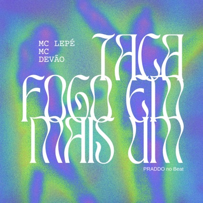 Taca Fogo em Mais Um - Single