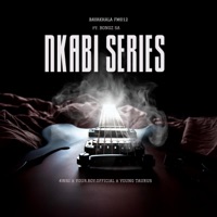 Nkabi series112 (feat. Bongz_SA, YOUR.BOY.OFFICIAL & Young Taurus) - Single - 4WAI