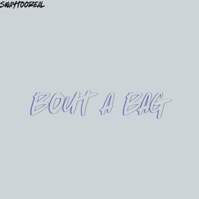 Bout A Bag - Single