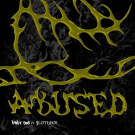 ABUSED (feat. $LOTHBOI) Baby Gos