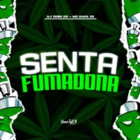 Senta Fumadona - Single - DJ ODIIN Zs, MC Rafa 22 & FreesTyle Sounds