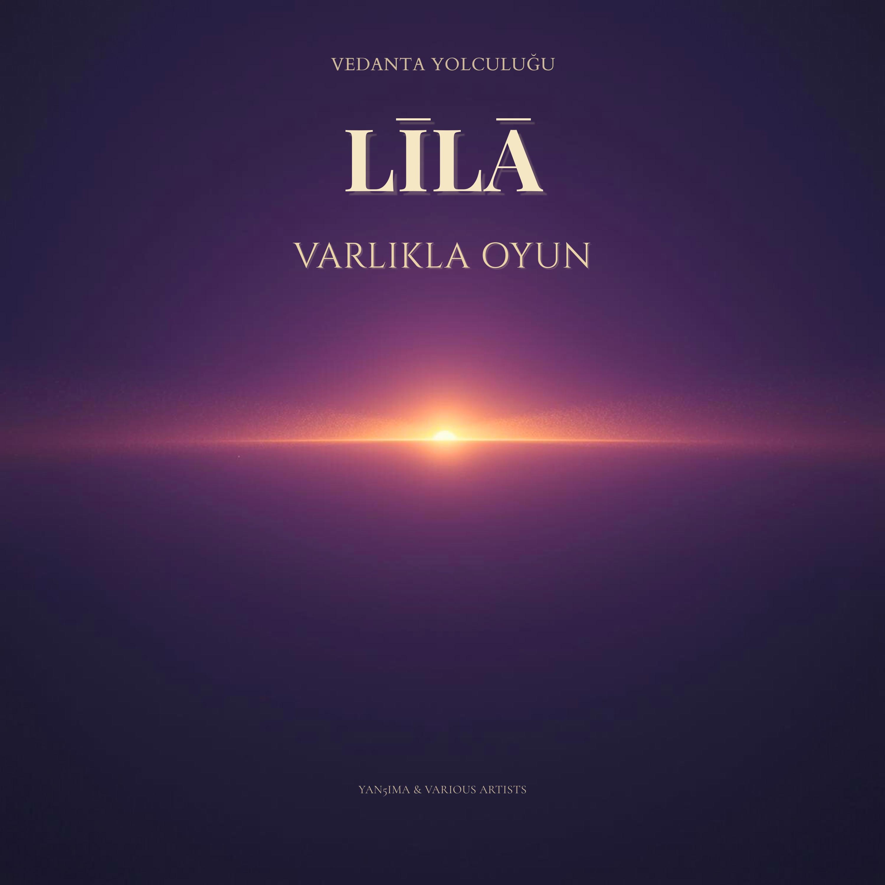 LİLA – VARLIKLA OYUN