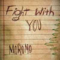 Fight With You - Single - Moromo