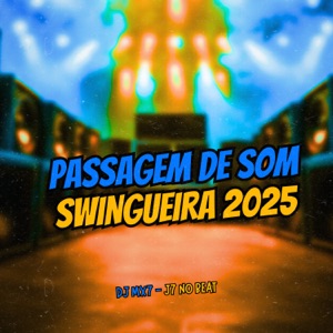 Passagem de Som (Swingueira 2025)