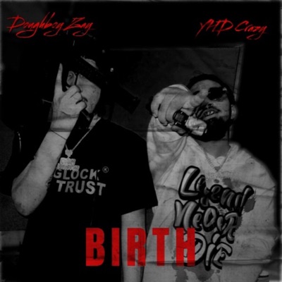 Birth (feat. YHD Crazy) - Single