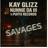 SAVAGES (feat. Puffs & Nunnie Da III)