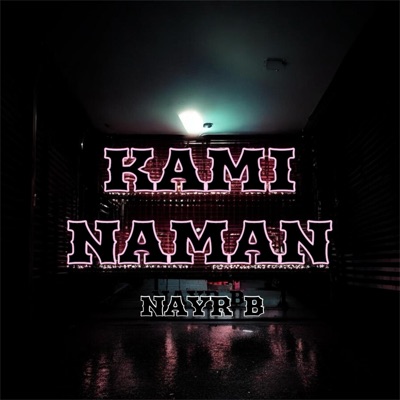 Kami Naman (feat. Nayr B) - Single