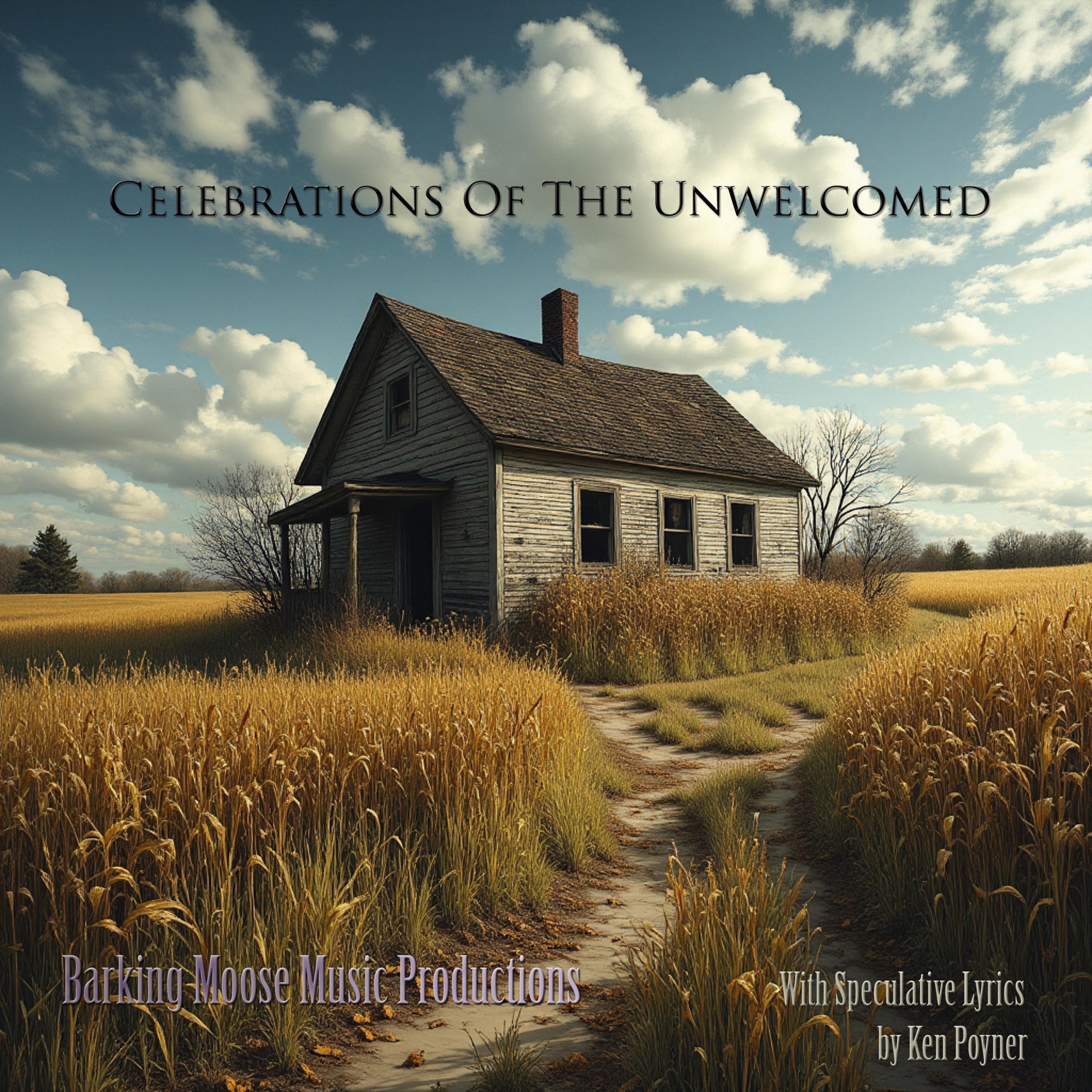 Celebrations of the Unwelcomed