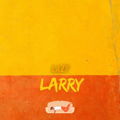 LAZY LARRY (feat. Daequan Beats) - Single