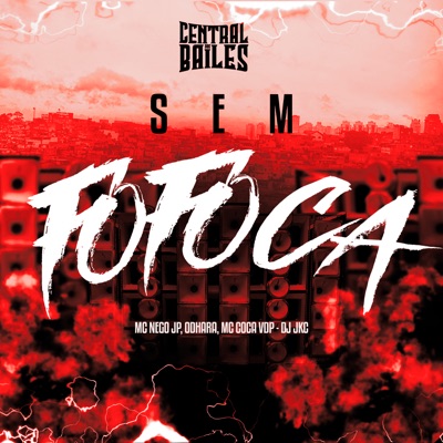 Sem Fofoca (feat. Mc Coca VDP) - Single