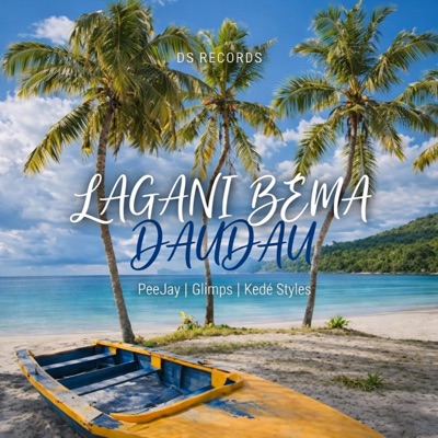 Lagani Bema Daudau (feat. Glimps & Kede Styles) - Single