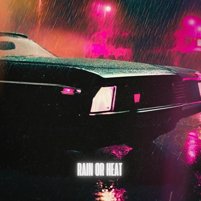 Rain Or Heat - Single