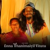 Enna Thanimaiyil Vitutu - Single