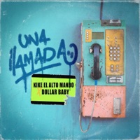 Una Llamada - Single - Kike El Alto Mando & Dollar Baby