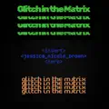 Glitch in the Matrix