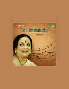 Escucha a K. Omanakutty, mira vídeos musicales, lee la biografía, consulta fechas de giras y mucho más.