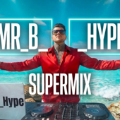 Mr_B_Hype (Supermix, Vol. 1)