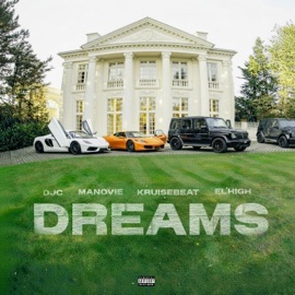 Dreams (feat. Manovie, Kruise & El high) DJC_