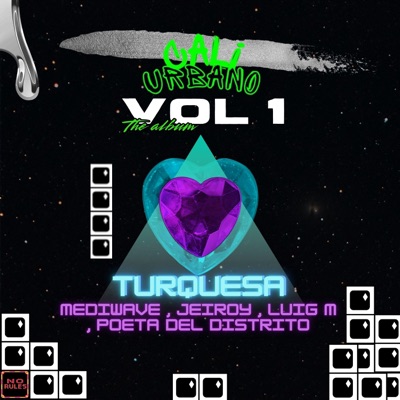 TURQUESA (Vol.1) (feat. Jeiroy, Luig-M, Poeta del distrito & Mediwave) - Single