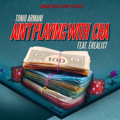 Ain't Playing With Cha (feat. Erealist) - Single