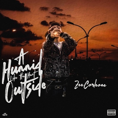A Hunnid Like The Heat Outisde - Single