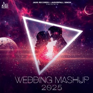 Wedding Mashup (feat. Ekam Chanoli & Rajvir Jawanda)