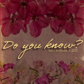 Do You Know? (feat. Kroywen & Kelz) Resil
