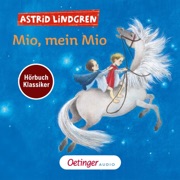 Mio, mein Mio. Hörbuchklassiker - Astrid Lindgren Deutsch & Manfred Steffen