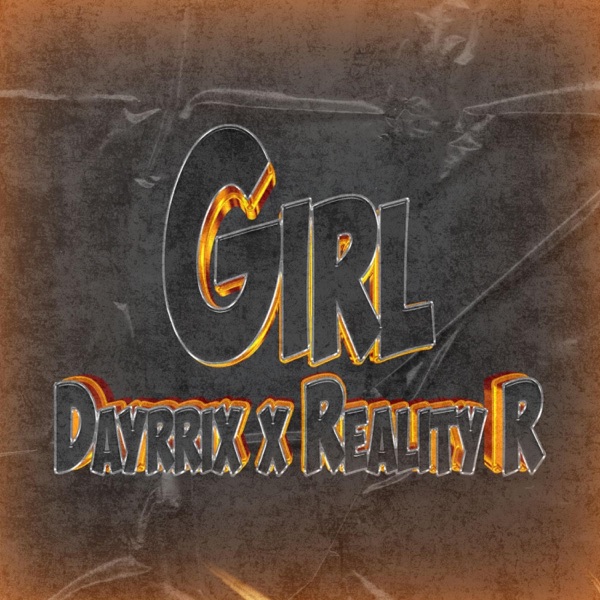 Dayrrix x Reality R Girl