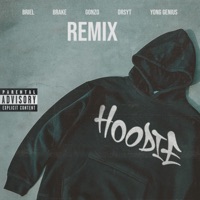 HOODIE (REMIX) [feat. DrsYT & Yong Geniuz] - Single - Gonzo, Briel & Brake