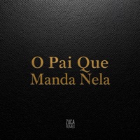 O Pai Que Manda Nela - Single - Mc Lorin, DJ MENOR RF, Mc CAITAN & Mc Magrinho