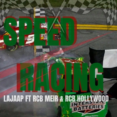 Speed Racing (feat. Rcb Meir & Rcb Hollywood) - Single