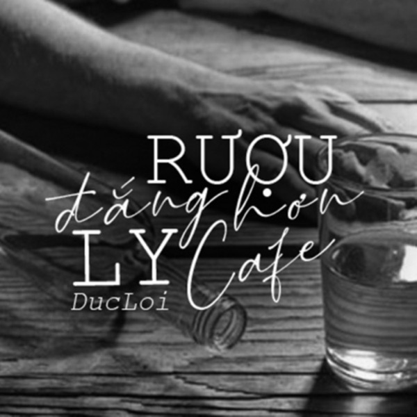 Rượu Đắng Hơn Ly Cafe - Single