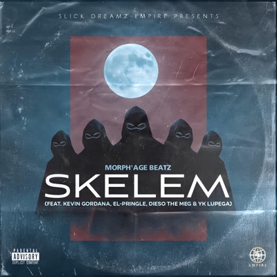SKELEM (feat. Kevin Gordana, El-Pringle, YK Lupega & Dieso the Meg) - Single
