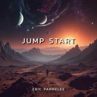 Jump Start (feat. Caleb Arredondo, Noah Roberts, Ford Chambers & Joshua Stenis) - Single - Eric Parmelee