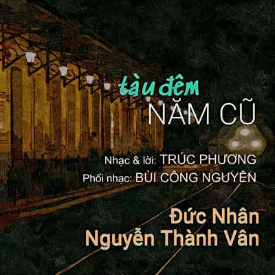 Tàu Đêm Năm Cũ (feat. Đức Nhân) - Single