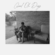 Good Ole Days - EP - Dylan Ault