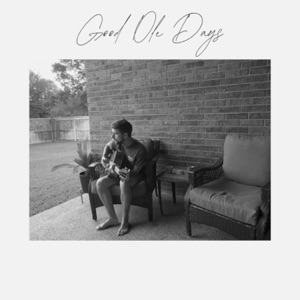 Good Ole Days - EP