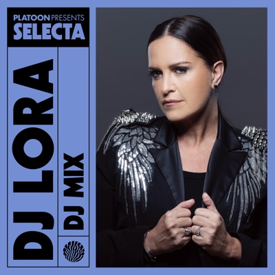 Platoon Presents Selecta: DJ Lora (DJ Mix)