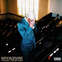 Things I Never Said - Myazwe