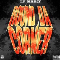 Round Da Corner - Single - LP Marcy