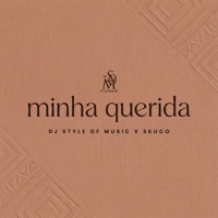 Minha Querida - Single - DJ STYLE OF MUSIC & Skuco