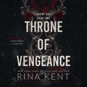Throne of Vengeance: An Arranged Marriage Mafia Romance (Throne Duet, Book 2) (Unabridged) - Rina Kent