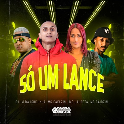 Só um Lance (feat. Mc Faelzin) - Single