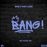 BANG! (feat. Mop Lord) - Single - AMB