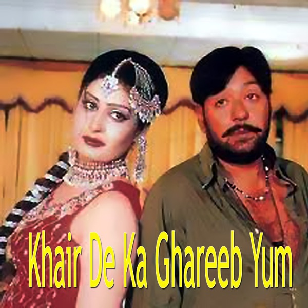 Khair De Ka Ghareeb Yum